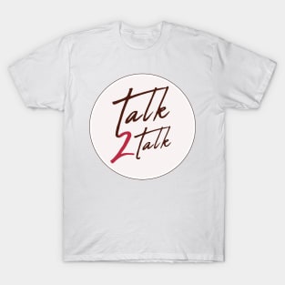 Talk 2 Talk circle T-Shirt